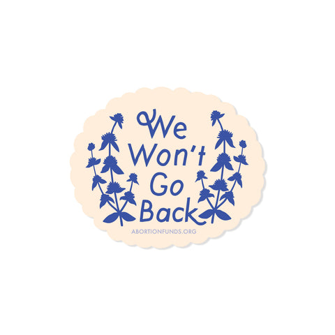 3 x 2.5 We Won't Go Back Sticker