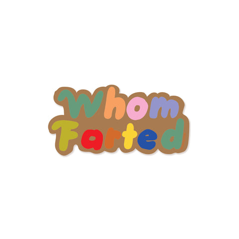 Whom Farted