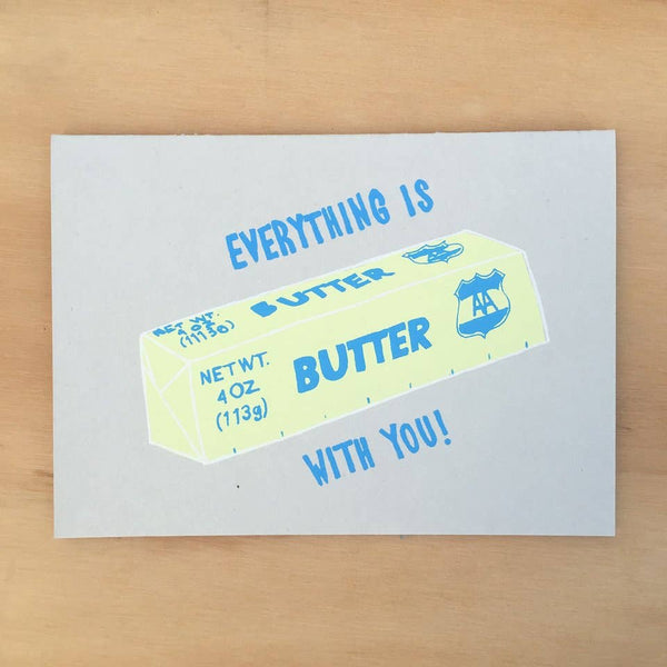 EVERYTHING IS BUTTER