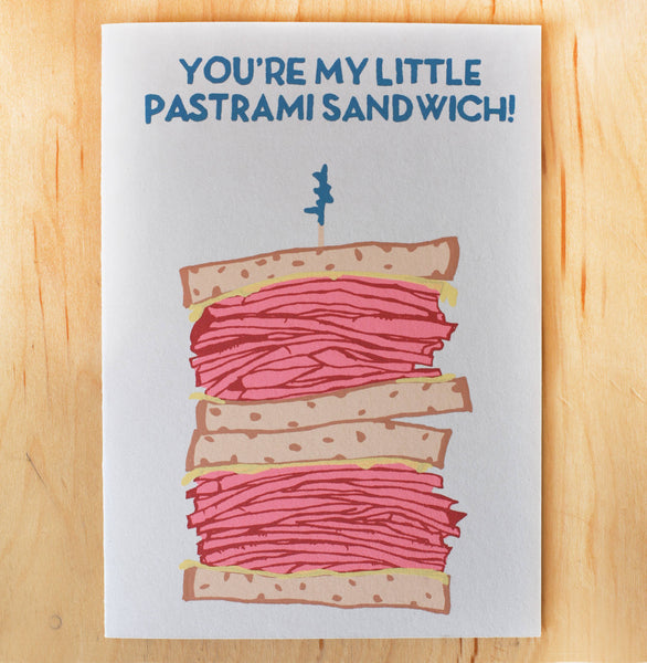YOU'RE MY PASTRAMI SANDWICH