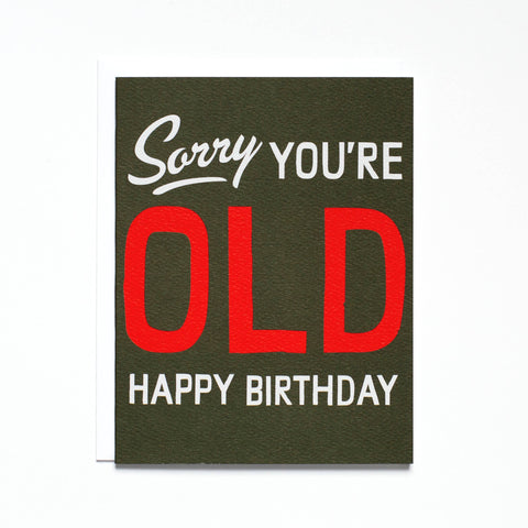 Sorry You're Old Humorous Note Card