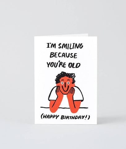 'You're Old' Greetings Card
