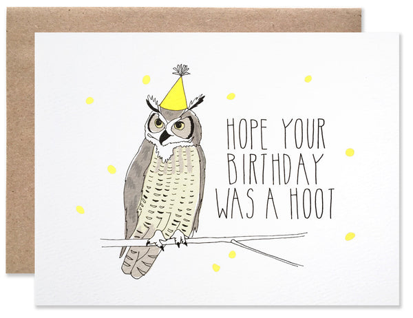Brown owl with a neon yellow party hat on with the text, Hope Your Birthday Was a Hoot. Illustration and handwritting by Hartland Brooklyn